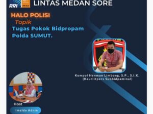 Dialog Interaktif Halo Polisi : Fungsi dan Tugas Pokok Bid Propam Polda Sumatera Utara
